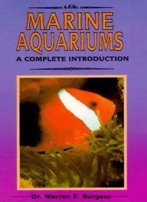 A Complete Guide To Marine AquariumsWarren E. Burgess • £3.42