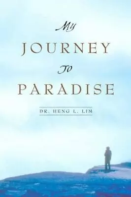 My Journey To Paradise By Lim Heng L. Good Book • $3.74
