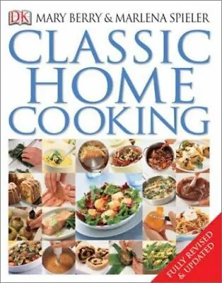 Classic Home Cooking By Berry MarySpieler Marlena Good Book • $6.25