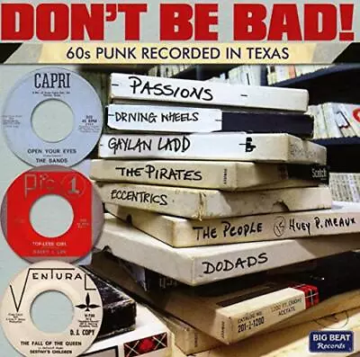 Don't Be Bad! 60s Punk Recorded In Texas Various Artists Audio CD New FREE & • £12.11