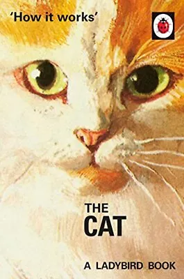 How It Works: The Cat (Ladybirds For Grown-Ups) By Morris Joel Book The Cheap • £3.49