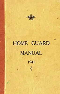 Home Guard Manual 1941 Paperback Campbell McCutcheon • £3.94