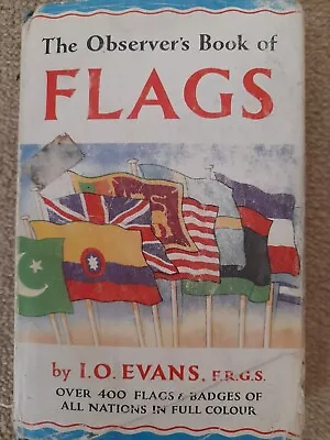 THE OBSERVER'S BOOK OF FLAGS By I O Evans - 1963 Edition • £2