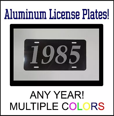 1985 LICENSE PLATE Compatible With FORD CHEVROLET MUSCLE CAR HOT ROD YEAR BS • $12.99