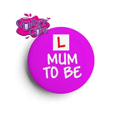 Mum To Be | New Baby | Gender Reveal Party Bag | Button Pin Badge | 25mm 1Inch • £1.99