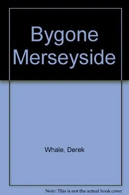 £3.59 • Buy Bygone Merseyside