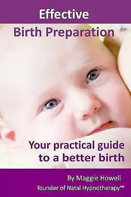 Effective Birth Preparation By Maggie Howell  • £7