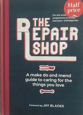 THE REPAIR SHOP ~ A Make Do And Mend Guide /Handbook Book | Jay Blades ~NEW • £5.99