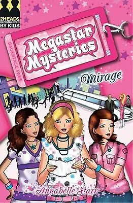 Mirage : (Megastar Mysteries) Annabelle Starr Used; Good Book • £2.23