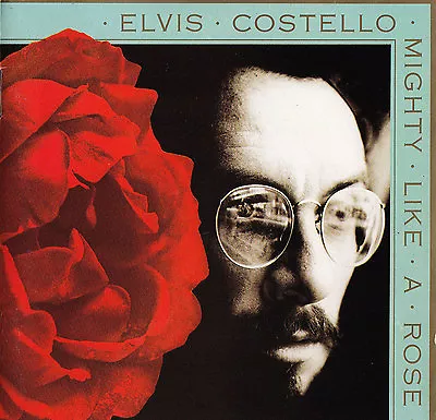 Elvis Costello / Mighty Like A Rose • $9.95