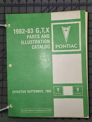 1982 1983 Pontiac G T X Parts & Illustration Catalog Manual • $26.99