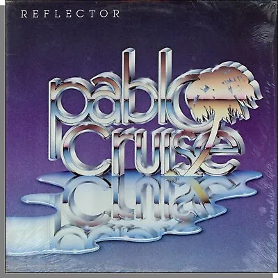 Pablo Cruise - Reflector (1981) - New LP Record!  A&M Records #SP-3726 • $4.99