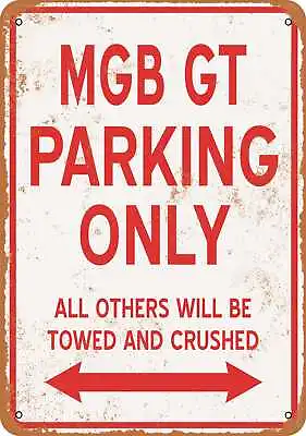 Metal Sign - MGB GT PARKING ONLY - Vintage Look • $18.66