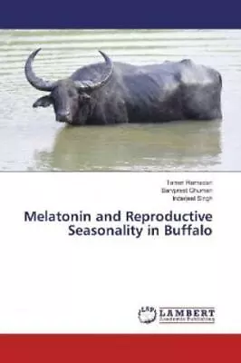 Melatonin And Reproductive Seasonality In Buffalo  3609 • £28.75