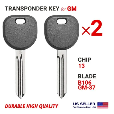 $14.45 • Buy 2X Transponder Key For GM B106 Chip 13 PT04-PT B107-PT High Quality
