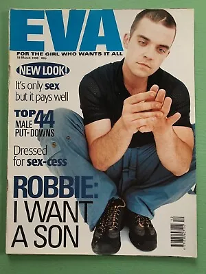 EVA Magazine 18-Mar-1998 ROBBIE WILLIAMS Melinda Messenger Bill Matthew Crompton • £9.99