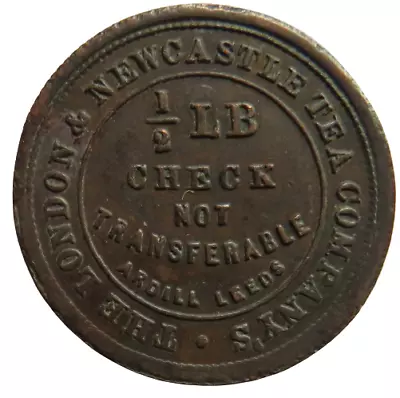 The London & Newcastle Tea Company's 1/2 LB Check Token Ardill Leeds • £11.40