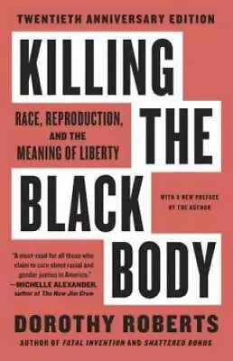 Killing The Black Body: Race Reproduction And The Meaning Of Liberty - GOOD • $9.26