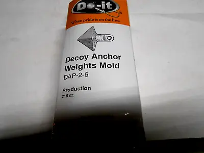 $42.50 • Buy 1199 Do-It Decoy Anchor Mold 6 Oz DAP-2-6 I Refund Excess Shipping Fees!