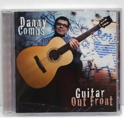 Danny Combs Guitar Out Front CD Sealded • $15.69