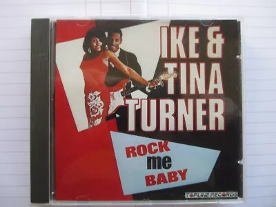 Ike & Tina Turner ‎– Rock Me Baby  CD TOPLINE 082333069725 [B38] • £3.82