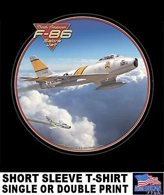 $27.99 • Buy North American Aviation F-86 Sabre Jet Sabre Dog Fighter Jet Plane T-shirt AB59