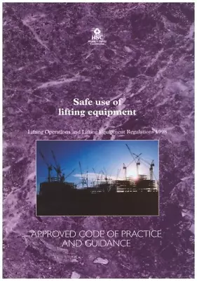 Safe Use Of Lifting Equipment: Lifting Operations And Lifting Equipment Regulati • £18.09