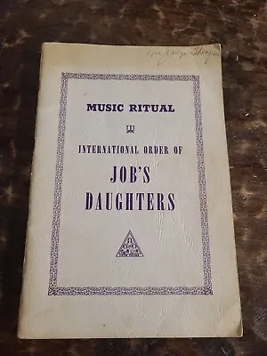 Music Ritual International Order Of Job's Daughters 1955 Masonic • $60