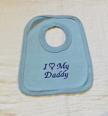 I Love My Daddy/ Mummy Baby Bib • £4.99
