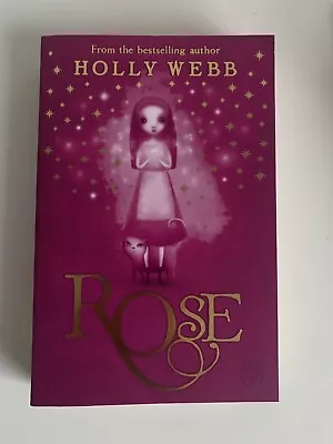 Holly Webb “rose” Paperback • £2