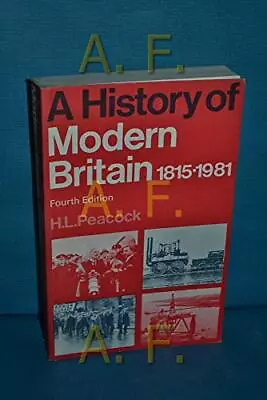 A History Of Modern Britain 1815-1979 By Peacock Herbert Leonard Paperback The • £5.50