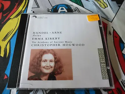 Handel Arne Arias Emma Kirkby The Academy Of Ancient Music Christopher Hogwood • £6