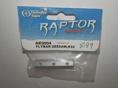 Thunder Tiger Raptor Series Flybar Seesaw - R30 #AK0004 NIP • $8.99