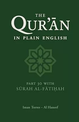 The Qur'an In Plain English: Part 30 With S... By Al Haneef Iman Torr Paperback • £6.49