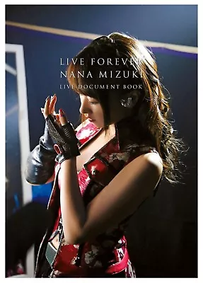 LIVE FOREVER-NANA MIZUKI LIVE DOCUMENT BOOK Special Limited Edition Japan   • $72.50