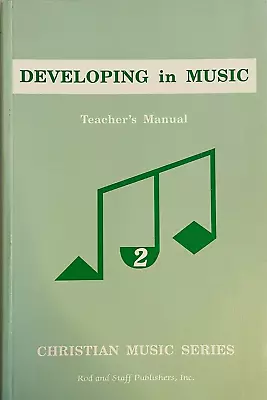 Rod And Staff Developing In Music Book 2 Teacher's Manual Homeschool Music Serie • $5.98