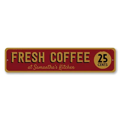 Fresh Coffee 25 Cents Sign Personalized Barista Name Kitchen Metal Decor Sign • $21.15