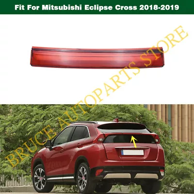 Rear Trunk Light 3rd Central Brake Light For Mitsubishi Eclipse Cross 2017-2019 • $71.25