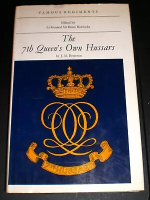 THE 7th QUEEN'S OWN HUSSARS (Famous Regiments) HB 1st 1975 J M Brereton • £12.95