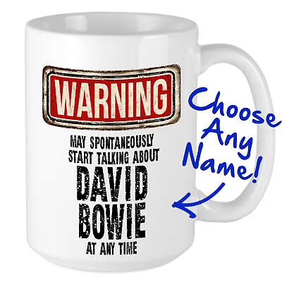 David Bowie Mug - WARNING May Start Talking About Design • £10.95