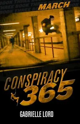 March; Conspiracy 365 - 9781610671057 Paperback Gabrielle Lord New • $5.49