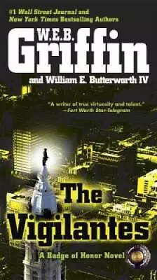 The Vigilantes (Badge Of Honor) - Paperback By Griffin W.E.B. - GOOD • $3.66