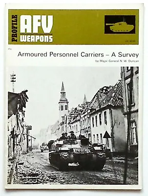 ARMOURED PERSONNEL CARRIERS - A SURVEY  By Major-General N.W. Duncan - Paperback • £4.95