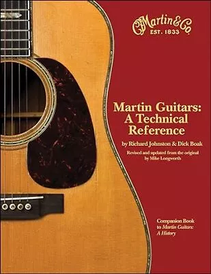 Martin Guitars: A Technical Reference • $78.27