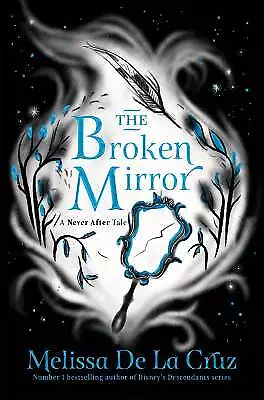 The Broken Mirror Melissa De La Cruz  Paperback • £9.10