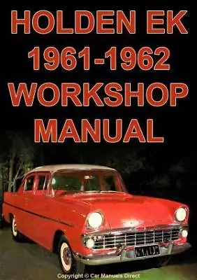 HOLDEN EK Sedan Station Wagon Utility Panel Van 1961-1962 WORKSHOP MANUAL • $14.95