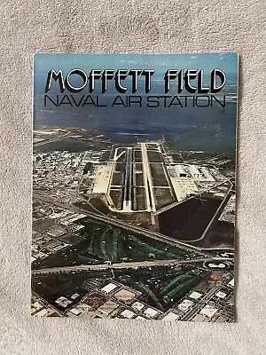 Vtg Moffett Field California U.S. Naval Air Station Book Booklet 1982 • $65