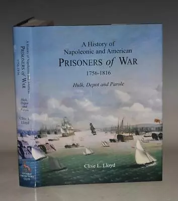 History Of Napoleonic & American Prisoners Of War 1756-1816 Hulk Depot Parole DW • £27