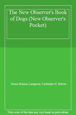 The New Observer's Book Of Dogs (New Observer's Pocket) By Sonia Marion Lampson • £2.90