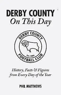 £9.41 • Buy Derby County On This Day - 9781905411870